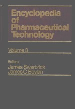 ENCYCLOPEDIA OF PHARMACEUTICAL TECHNOLOGY  VOLUME 3 CLINICAL SUPPLIES TO DERMAL DIFFUSION AND DELIVE