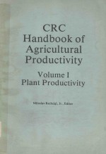 CRC HANDBOOK OF AGRICULTURAL PRODUCTIVITY  VOLUME I  PLANT PRODUCTIVITY