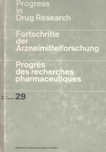 PROGRESS IN DRUG RESEARCH  FORTSCHRITTE DER ARZNEIMITTELFORSCHUNG PROGRES DES RECHERCHES PHARMACEUTI