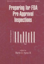 Preparing for FDA pre-approval inspections