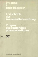 PROGRESS IN DRUG RESEARCH FORTSCHRITTE DER ARZNEIMITTELFORSCHUNG PROGRES DES RECHERCHES PHARMACEUTIQ