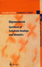 Glycoscience Synthesis of Substrate Analogs and Mimetics