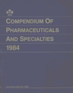 COMPENDIUM OF PHARMACEUTICALS AND SPECIALTIES  1984