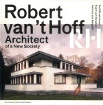 Robert van't Hoff : architect of a new society