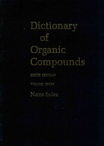 Dictionary of organic compounds volume seven name index