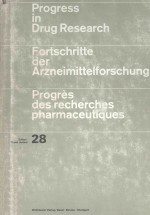 PROGRESS IN DRUG RESEARCH  FORTSCHRITTE DER ARZNEIMITTELFORSCHUNG PROGRES DES RECHERCHES PHARMACEUTI