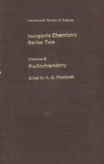 INTERNATIONAL REVIEW OF SCIENCE INORGANIC CHEMISTRY SERIES TWO VOLUME 8 RADIOCHEMISTRY