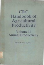 CRC HANDBOOK OF AGRICULTURAL PRODUCTIVITY  VOLUME II  ANIMAL PRODUCTIVITY