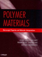 Polymer materials macroscopic properties and molecular interpretations