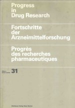 PROGRESS IN DRUG RESEARCH  FORTSCHRITTE DER ARZNEIMITTELFORSCHUNG PROGRES DES RECHERCHES PHARMACEUTI