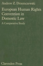 EUROPEAN HUMAN RIGHTS CONVENTION IN DOMESTIC LAW  A COMPURATIVE STUDY