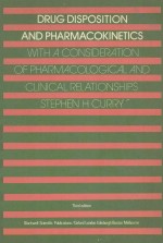 DRUG DISPOSITION AND PHARMACOKINETICS WITH A CONSIDERATION OF PHARMACOLOGICAL AND CLINICAL RELATIONS