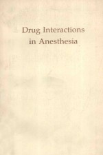 DRUG INTERACTIONS IN ANESTHESIA  SECOND EDITION