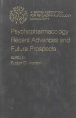 PSYCHOPHARMACOLOGY:RECENT ADVANCES AND FUTURE PROSPECTS