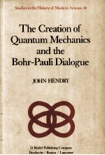 THE CREATION OF QUANTUM MECHANICS AND THE BOHR-PAULI DIALOGUE