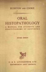 ORAL HISTOPATHOLOGY  A MANUAL FOR STUDENTS AND PRACTITIONERS OF DENTISTRY  REVISED REPRINT