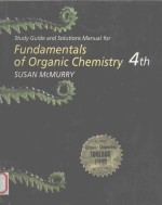 STUDY GUIDE AND SOLUTIONS MANUAL FOR FUNDAMENTALS OF ORGANIC CHEMISTRY  FOURTH EDITION