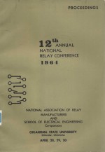 PROCEEDINGS 12TH ANNUAL NATIONAL RELAY CONFERENCE 1964