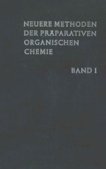 NEUERE METHODEN DER PRAPARATIVEN ORGANISCHEN CHEMIE BAND 1