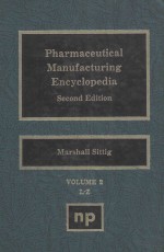 PHARMACEUTICAL MANUFACTURING ENCYCLOPEDIA  SECOND EDITION  VOLUME 2  L-Z