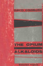 THE OPIUM ALKALOIDS SELECTED TOPICS