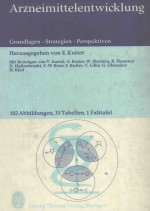 ARZNEIMITTELENTWICKLUNG:GRUNDLAGEN-STRATEGIEN-PERSPEKTIVEN