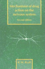 MECHANISMS OF DRUG ACTION ON THE NERVOUS SYSTEM  SECOND EDITION