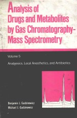 ANALYSIS OF DRUGS AND METABOLITES BY GAS CHROMATOGRAPHY-MASS SPECTROMETRY  VOLUME 5:ANALGESICS