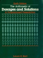 THE ARITHMETIC OF DOSAGES AND SOLUTIONS:A PROGRAMMED PRESENTATION  SIXTH EDITION