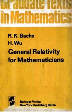 GRADUATE TEXTS IN MATHEMATICS GENERAL RELATIVITY FOR MATHEMATICIANS