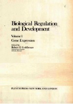 BIOLOGICAL REGULATION AND DEVELOPMENT  VOLUME 1  GENE EXPRESSION