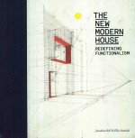 The new modern house : redefining functionalism