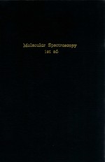 Molecular spectroscopy first edition