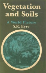 VEGETATION AND SOILS  A WORLD PICTURE  SECOND EDITION