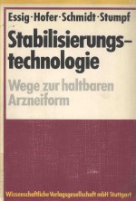 STABILISIERUNGSTECHNOLOGIE WEGE ZUR HALTBAREN ARZNEIFORM