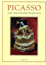 Picasso and the Spanish Tradition