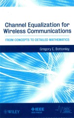 Channel equalization for wireless communications : from concepts to detailed mathematics