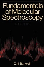 FUNDAMENTALS OF MOLECULAR SPECTROSCOPY  THIRD EDITION