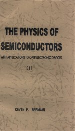 The physics of semiconductors  with applications to optoelectronic devices 1