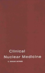 CLINICAL NUCLEAR MEDICINE  353 ILLUSTRATIONS ON 194 FIGURES