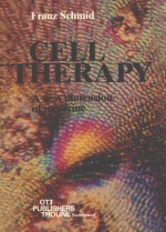 CELL THERAPY:A NEW DIMENSION OF MEDICINE