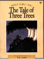 RETOLD BY ANGELA ELWELL HUNT  THE TALE OF THREE TREES