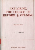 EXPLORING THE COURSE OF REFORM & OPENING(VOLUME 1)