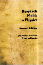 Research Fields in Physics at Ubited Kingdom Universities and Polytechnics Seventh Edition