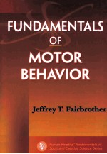 FUNDAMENTALS OF MOTOR BEHAVIOR