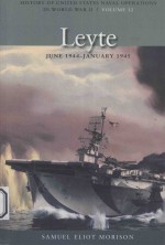 HISTORY OF UNITED STATES NAVAL OPERATIONS IN WORLD WAR II VOLUME XII LEYTE JUNE1944-JANUARY1945