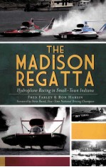 THE MADISON REGATTA HYDROPLANE RACING IN SMALL-TOWN INDIANA