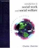 INTRODUCTION TO SOCIAL WORK AND SOCIAL WELFARE:EMPOWERIN PEOPLE 8TH EDITION