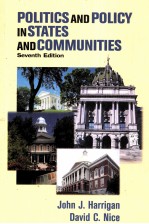 POLITICS AND POLICY IN STATES & COMMUNITIES SEVENTH EDITION