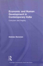 ECONOMIC AND HUMAN DEVELOPMENT IN CONTEMPORARY INDIA:CRONYISM AND FRAGILITY